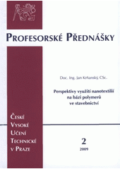 kniha Perspektivy využití nanotextilií na bázi polymerů ve stavebnictví = Prospects of using polymer based nanotextiles in building industry, ČVUT 2009