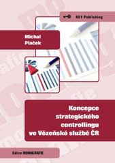 kniha Koncepce strategického controllingu ve Vězeňské službě ČR, Key Publishing 2011