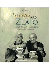 kniha Slovo nad zlato  z cyklu Českého rozhlasu, Radioservis 2020