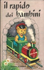 kniha Il Rapido Dei Bambini Editrice Piccoli Milano - Collana Girasole, Dean & Son  1960