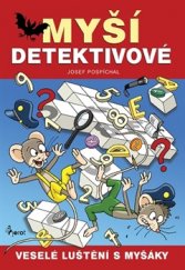 kniha Myší detektivové Veselé luštění s myšáky, Pierot 2016