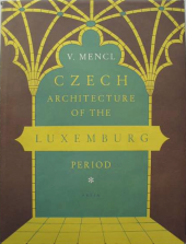 kniha Czech Architecture of the Luxemburg Period, Artia 1955