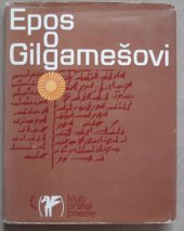 kniha Epos o Gilgamešovi, Československý spisovatel 1976