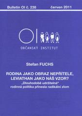 kniha Rodina jako obraz nepřítele, Leviathan jako náš vzor? "dlouhodobě udržitelná" rodinná politika přinesla radikální zlom, Občanský institut 2011