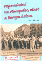 kniha Vzpomínání na Humpolec, vlast a Evropu kolem , Nová tiskárna Pelhřimov 2018