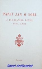 kniha Papež Jan o sobě Z duchovního deníku Jana XXIII. , Křesťanská akademie 1964