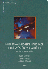 kniha Myšlenka evropské integrace a její vyústění v realitě EU (nástin problematiky), Key Publishing 2006