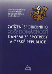 kniha Zatížení spotřebního koše domácností daněmi ze spotřeby v České republice, Eurolex Bohemia 2007