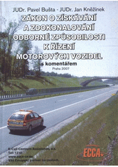 kniha Zákon o získávání a zdokonalování odborné způsobilosti k řízení motorových vozidel s komentářem, Venice Music Production 2007