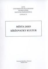 kniha Města jako křižovatky kultur, Pro Univerzitu Palackého v Olomouci vydalo nakl. Epocha 2010