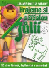 kniha Hrajeme si s žížalou Jůlií zábavné úkoly se zvířátky : 32 stran hádanek, doplňovaček a omalovánek., Fragment 