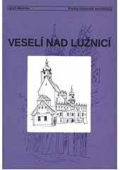 kniha Veselí nad Lužnicí, Kresby historické architektury 2012