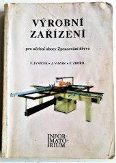 kniha Výrobní zařízení pro učební obory Zpracování dřeva, Informatorium 1995