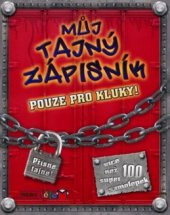 kniha Můj tajný zápisník pouze pro kluky! : přísně tajné!, Rebo 2010