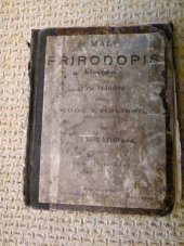 kniha Malý přírodopis a tělověda pro mládež I. Ssavci a ptáci, tiskem B. Grunda a V. Svatoně na Královských Vinohradech 1896