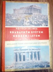 kniha Pradávným světem krokem i letem obrázky z dějin starověku, Česká grafická Unie 1938