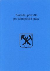 kniha Základní pravidla pro klempířské práce, Cech klempířů, pokrývačů a tesařů ČR 2003