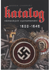 kniha Katalog německých vyznamenání 1933-1945, Naše vojsko 2012