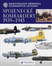 kniha Spojenecké bombardéry 1939-1945 identifikační příručka vojenských letounů, Svojtka & Co. 2009
