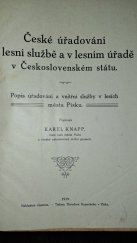 kniha České úřadování v lesní službě a v lesním úřadě v Československém státu popis úřadování a vnitřní služby v lesích města Písku, K. Knapp 1919