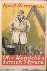 kniha Otec Kondelík a ženich Vejvara drobné příběhy ze života spořádané pražské rodiny, F. Topič 1919