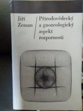 kniha Přírodovědecký a gnozeologický aspekt rozpornosti problematika rozporu a dynamiky v přírodě, vědomí, myšlení a poznání, Svoboda 1981