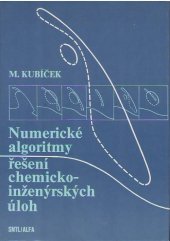 kniha Numerické algoritmy řešení chemickoinženýrských úloh, SNTL 1983