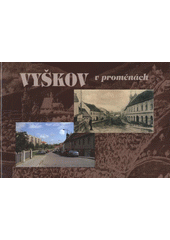 kniha Vyškov v proměnách, Akcent 2008