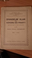 kniha Divadelní vlak, aneb, Vzhůru do Prahy! žertovná hra ve třech jednáních, Jaroslav Pospíšil 1926