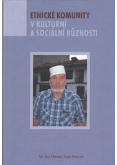 kniha Etnické komunity v kulturní a sociální různosti, Univerzita Karlova, Fakulta humanitních studií 2010