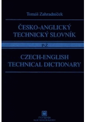 kniha Česko-anglický technický slovník = Czech-English technical dictionary, Montanex 2001