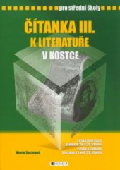 kniha Čítanka III. k Literatuře v kostce [česká literatura přelomu 19. a 20. století, česká a světová literatura 1. pol. 20. století] : pro střední školy, Fragment 2004