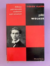 kniha Jiří Wolker studie s ukázkami z díla, Melantrich 1974