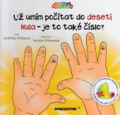 kniha Už umím počítat do deseti Nula - je to také číslo ? Abeceda není věda, výuková knížka, De Agostini 2010