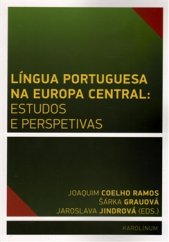 kniha Língua Portuguesa na Europa Central: estudos e perspetivas, Karolinum  2016