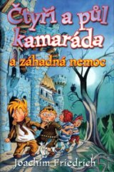 kniha Čtyři a půl kamaráda a záhadná nemoc, BB/art 2002