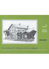 kniha Železnicí z Prahy do Kladna, Skanska 2010