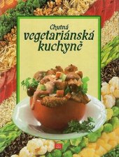 kniha Chutná vegetariánská kuchyně, Neografie 1991