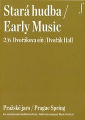 kniha Stará hudba 2/6 = Early music 2/6 : Dvořáková síň : Pražské jaro : 66. mezinárodní hudební festival, Pražské jaro 