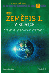 kniha Nový zeměpis v kostce pro střední školy I. kartografie, fyzická geografie, socioekonomická geografie, Fragment 2020