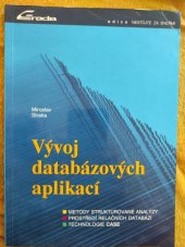 kniha Vývoj databázových aplikací Metody strukturované analýzy, prostředí relačních databází, technologie CASE, Grada 1992