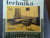 kniha Technika mění domácnost, Práce 1967