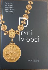 kniha  První v obci Purkmistři, starostové a primátoři města Prahy 1784-1989, Archiv hlavního města Prahy 2023