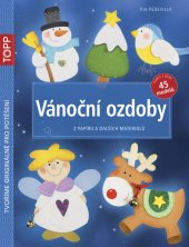 kniha Vánoční ozdoby Z papíru a dalších materiálů, Bookmedia 2014