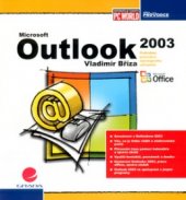 kniha Microsoft Outlook 2003 podrobný průvodce začínajícího uživatele, Grada 2005