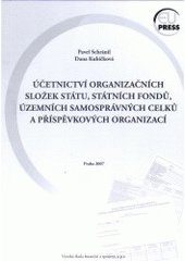 kniha Účetnictví organizačních složek státu, státních fondů, územních samosprávných celků a příspěvkových organizací, Vysoká škola finanční a správní 2007