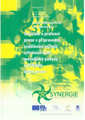 kniha Souvislé a profesní praxe v přípravném vzdělávání učitelů středních škol metodické pokyny a příklady dobré praxe, Ostravská univerzita v Ostravě 2010