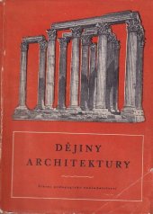kniha Dějiny architektury Učební text pro 4. ročník prům. škol stavebních, SPN 1955