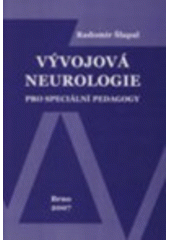 kniha Vývojová neurologie pro speciální pedagogy, Paido 2007