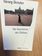 kniha Die Geschichte des Zölibants, Herder 1993